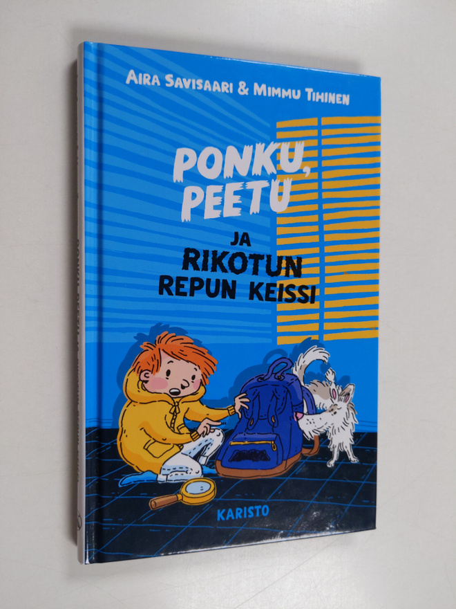 Aira Savisaari : Ponku, Peetu ja rikotun repun keissi