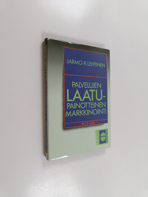 Jarmo R. Lehtinen : Palvelujen laatupainotteinen markkino...