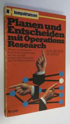 A. M. Becker : Planen udn Entscheiden mit Operations Rese...