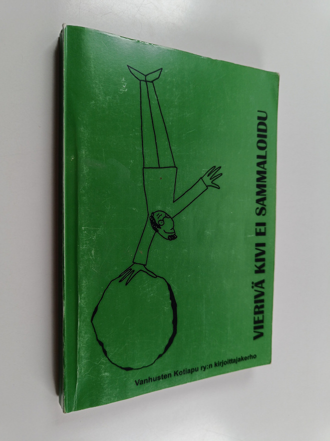 Vierivä kivi ei sammaloidu