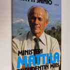 Pentti Sainio : Ministeri Mattila : presidentin mies - pikkukuva 1