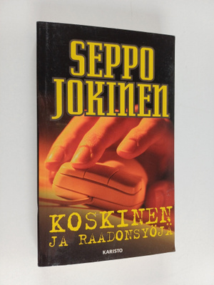 Seppo Jokinen : Koskinen ja raadonsyöjä : rikosromaani