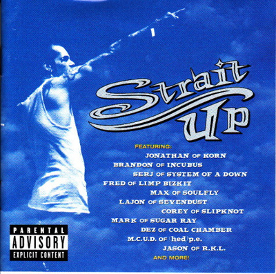Strait Up (CD) Max Cavalera Serj Tankian Corey Taylor Snot