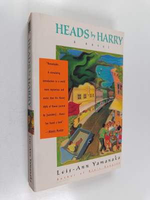 Lois-Ann Yamanaka : Heads By Harry