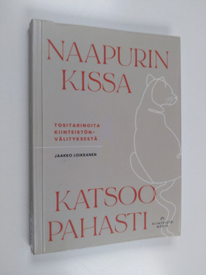 Jaakko Loikkanen : Naapurin kissa katsoo pahasti