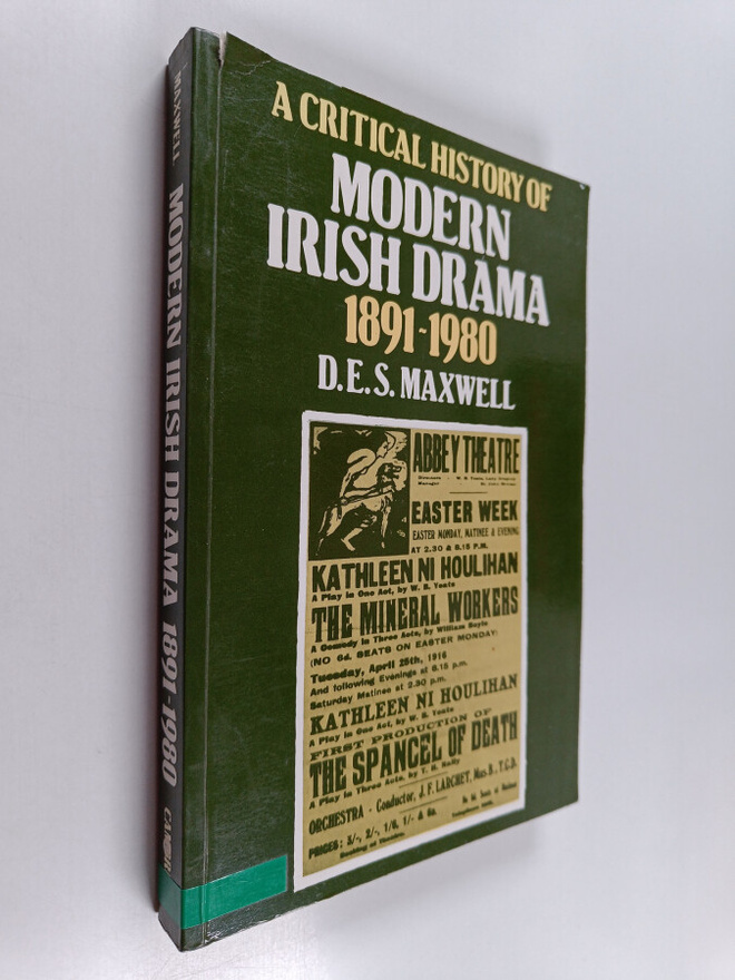 D. E. S. Maxwell : A critical history of modern irish drama