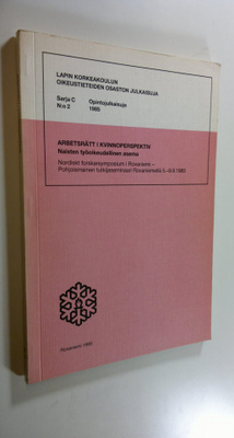 Arbetsrätt i kvinnoperspektiv : nordiskt forskarsymposium...