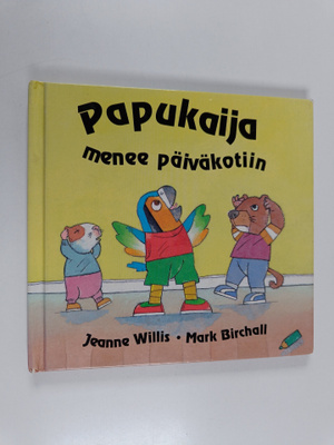 Eila Jaatinen ym. : Papukaija menee päiväkotiin