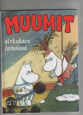 Lång,Sara: Muumit sirkuksen lumoissa, Kolibri 2005,lopp.myy
