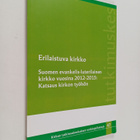 Erilaistuva kirkko : Suomen evankelis-luterilainen kirkko... - pikkukuva 1