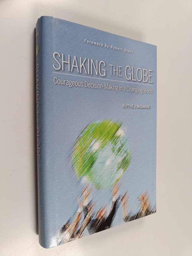 Blythe J. McGarvie : Shaking the globe : courageous decis...