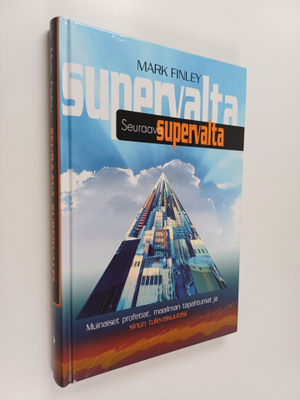 Mark Finley : Seuraava supervalta : muinaiset profetiat, ...