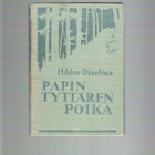 Hildur Dixelius, Papin Tyttären tarina- poika- pojan poika. - pikkukuva 2
