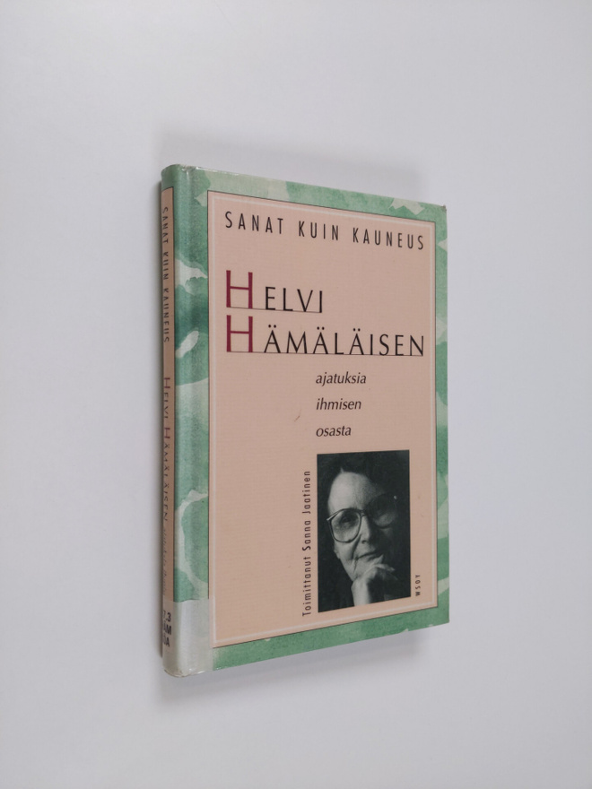 Helvi Hämäläinen : Sanat kuin kauneus : kirjailija Helvi ...