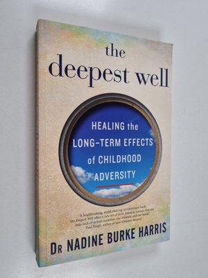 Nadine Burke Harris : The Deepest Well - Healing the Long...