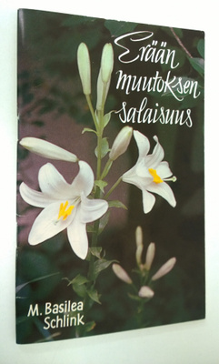 M. Basilea Schlink : Erään muutoksen salaisuus