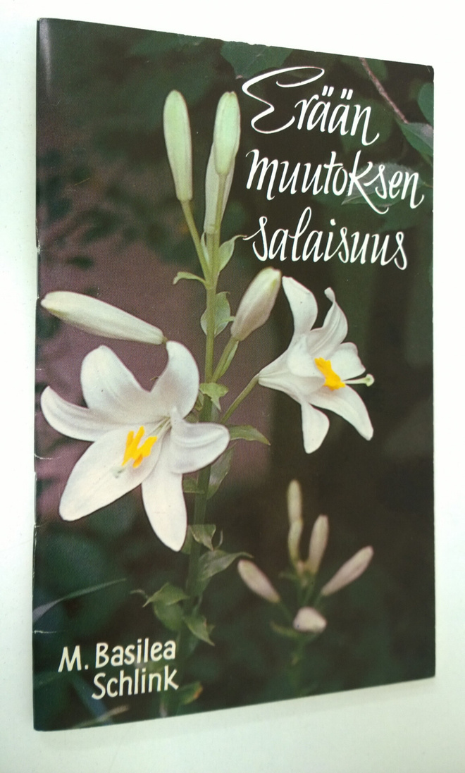 M. Basilea Schlink : Erään muutoksen salaisuus