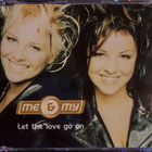ME & MY - LET THE LOVE GO ON CDS - pikkukuva 1
