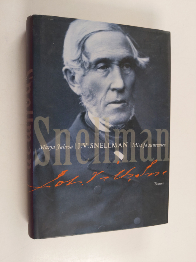 Marja Jalava : J.V Snellman : mies ja suurmies
