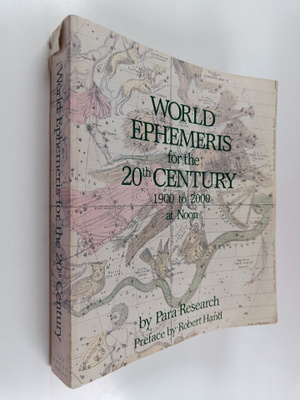 Robert Hand : World Ephemeris For The 2Oth Century 1900 t...