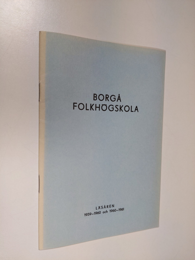 Borgå folkhögskola : Redogörelse sammanställd av Bertil S...