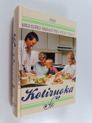 Ragni Tennberg ym. : Kotiruoka : keittokirja kotia ja kou...