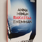 Juha Itkonen : Anna minun rakastaa enemmän - pikkukuva 1