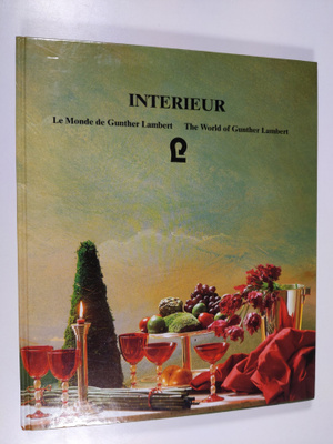 Interieur : Le Monde de Gunther Lambert = The World of Gu...