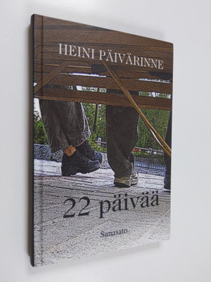 Heini Päivärinne : 22 päivää - Kaksikymmentäkaksi päivää