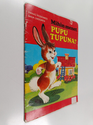 Pirkko Koskimies : Mihin menet Pupu Tupuna?