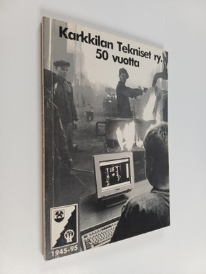 Lasse Talvitie : Karkkilan Tekniset r.y. 50 vuotta
