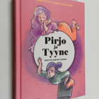 Sanna Salovuori ym. : Pirjo ja Tyyne : kesytä sisäiset ää... - pikkukuva 1