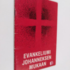 Evankeliumi Johanneksen mukaan : XII yleisen kirkolliskok... - pikkukuva 1