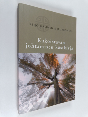 Keijo Halinen : Kukoistavan johtamisen käsikirja
