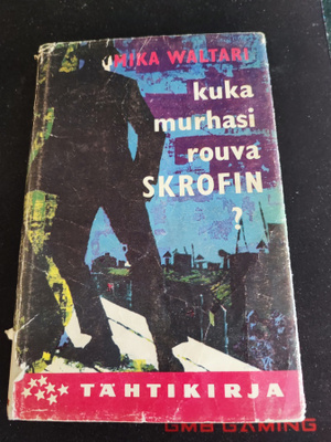 Kuka murhasi rouva Skrofin? Mika Waltari