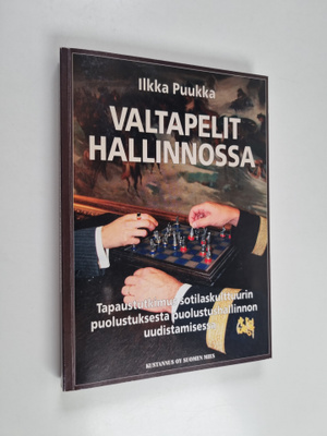Ilkka Puukka : Valtapelit hallinnossa : tapaustutkimus so...