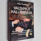Ilkka Puukka : Valtapelit hallinnossa : tapaustutkimus so... - pikkukuva 1