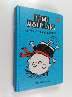 Stephan Pastis : Timi Möhläri 2 : Yrittänyttä ei laiteta