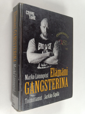 Marko Lönnqvist : Elämäni gangsterina