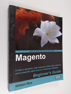William Rice : Magento : beginner's guide : create a dyna...