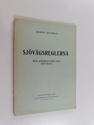 Rudolf Beckman : Sjövägsreglerna med kommentarer och rätt...
