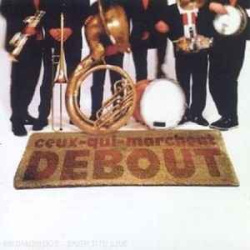 Ceux Qui Marchent Debout - Debout ! (CD)