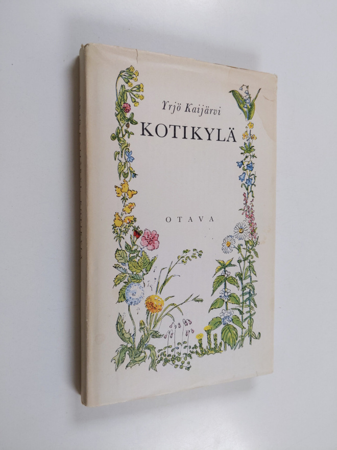Yrjö Kaijärvi : Kotikylä : valikoima aikaisempaa ja uutta