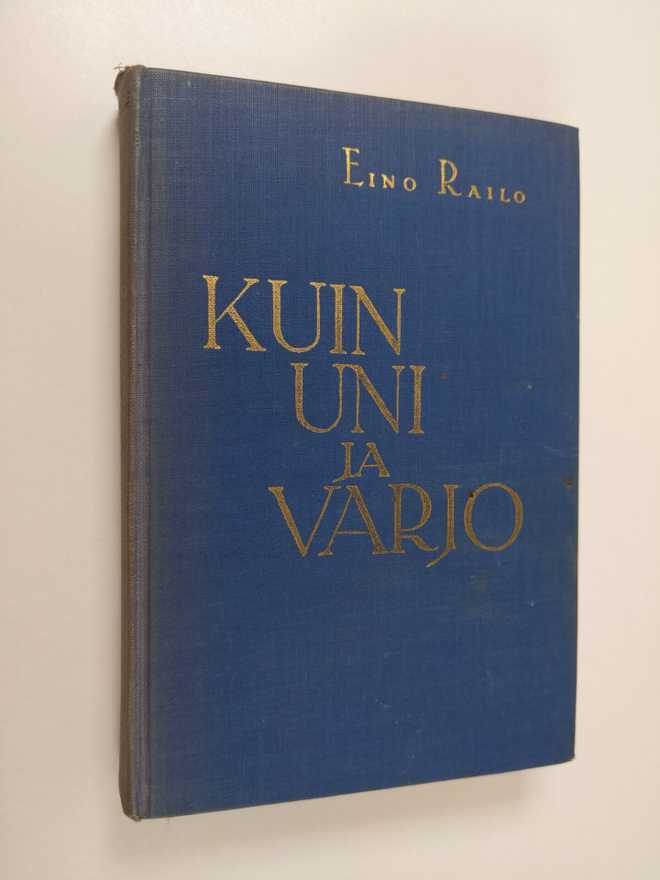 Eino Railo : Kuin uni ja varjo