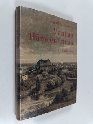 Akseli Salokannel : Vanhaa hämeenlinnaa