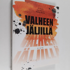 Ari Haasio ym. : Valheen jäljillä - pikkukuva 1