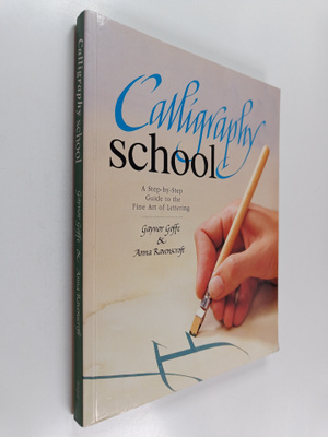 Anna Ravenscroft ym. : Calligraphy school : guide to the ...