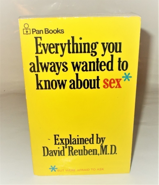 EVERYTHING YOU ALWAYS WANTED TO KNOW ABOUT SEX*
