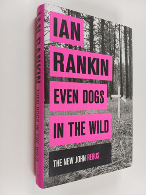 Ian Rankin : Even dogs in the wild
