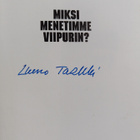 Uuno Tarkki : Miksi menetimme Viipurin : mitä todella tap... - pikkukuva 3